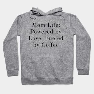 mom life, mom love, coffee lover, motherhood mum mummy Hoodie